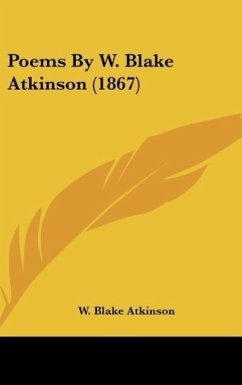 Poems By W. Blake Atkinson (1867)