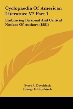 Cyclopaedia Of American Literature V2 Part 1 - Duyckinck, Evert A.; Duyckinck, George L.