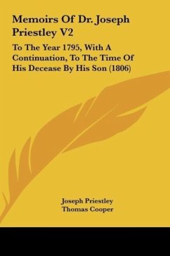 Memoirs Of Dr. Joseph Priestley V2 - Priestley, Joseph