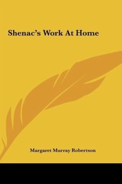 Shenac's Work At Home - Robertson, Margaret Murray