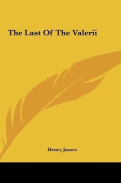 The Last Of The Valerii - James, Henry
