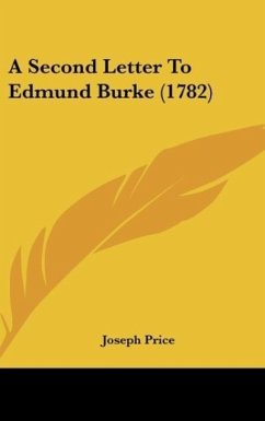A Second Letter To Edmund Burke (1782) - Price, Joseph