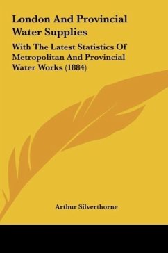 London And Provincial Water Supplies - Silverthorne, Arthur