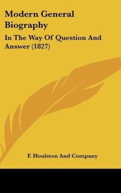 Modern General Biography - F. Houlston And Company