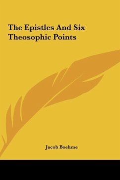 The Epistles And Six Theosophic Points