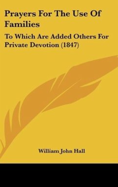 Prayers For The Use Of Families - Hall, William John