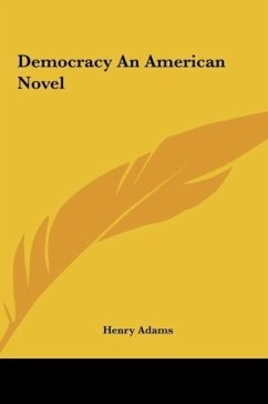 Democracy An American Novel - Adams, Henry