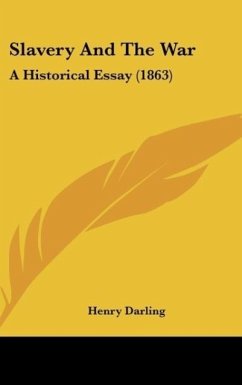 Slavery And The War - Darling, Henry