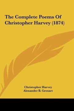 The Complete Poems Of Christopher Harvey (1874) - Harvey, Christopher