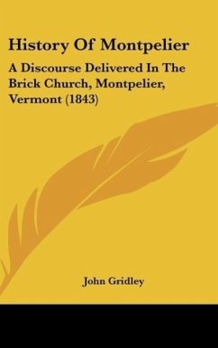 History Of Montpelier - Gridley, John