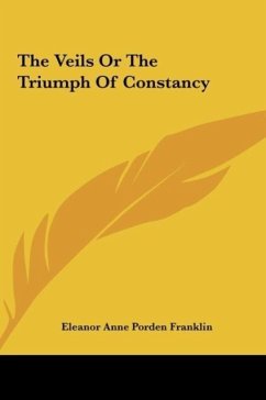 The Veils Or The Triumph Of Constancy - Franklin, Eleanor Anne Porden