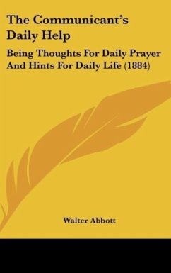 The Communicant's Daily Help - Abbott, Walter