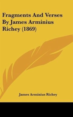Fragments And Verses By James Arminius Richey (1869) - Richey, James Arminius