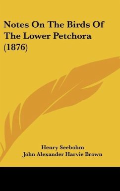 Notes On The Birds Of The Lower Petchora (1876)