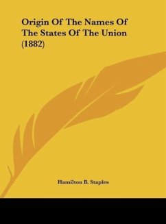 Origin Of The Names Of The States Of The Union (1882)