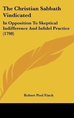 The Christian Sabbath Vindicated - Finch, Robert Pool