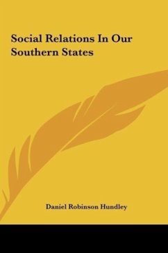 Social Relations In Our Southern States - Hundley, Daniel Robinson