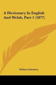 A Dictionary In English And Welsh, Part 1 (1877) - Salesbury, William