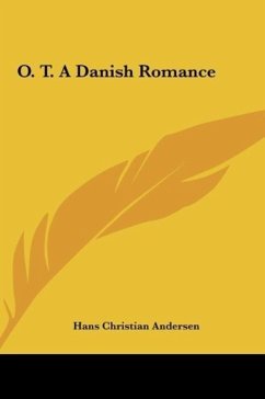 O. T. A Danish Romance - Andersen, Hans Christian