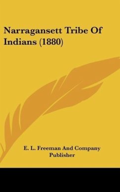 Narragansett Tribe Of Indians (1880) - E. L. Freeman And Company Publisher