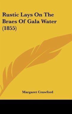 Rustic Lays On The Braes Of Gala Water (1855) - Crawford, Margaret