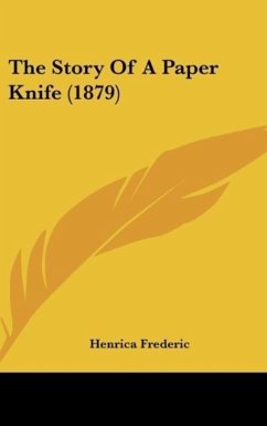 The Story Of A Paper Knife (1879) - Frederic, Henrica