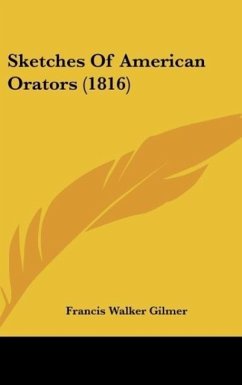 Sketches Of American Orators (1816)