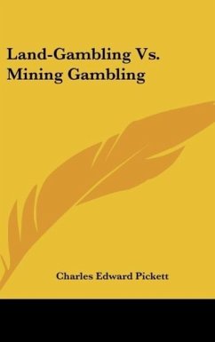 Land-Gambling Vs. Mining Gambling