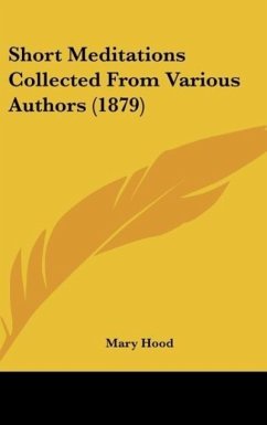 Short Meditations Collected From Various Authors (1879) - Hood, Mary