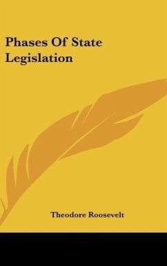 Phases Of State Legislation - Roosevelt, Theodore