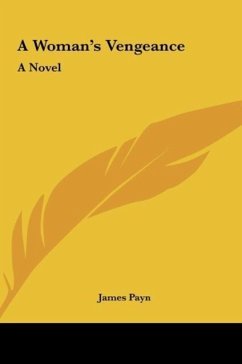A Woman's Vengeance - Payn, James