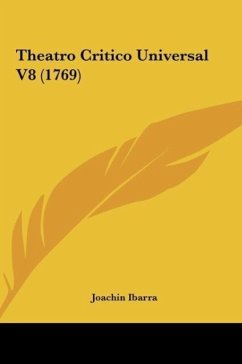 Theatro Critico Universal V8 (1769) - Ibarra, Joachin