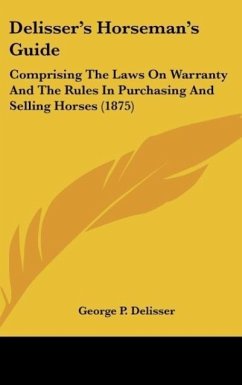 Delisser's Horseman's Guide - Delisser, George P.