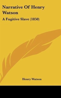 Narrative Of Henry Watson - Watson, Henry
