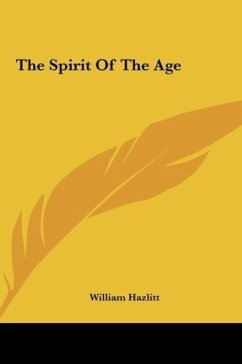 The Spirit Of The Age - Hazlitt, William