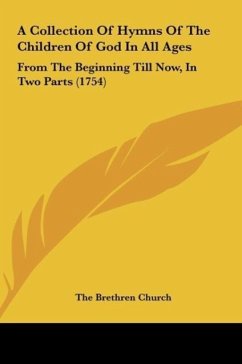 A Collection Of Hymns Of The Children Of God In All Ages - The Brethren Church