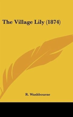 The Village Lily (1874) - R. Washbourne