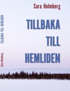 TILLBAKA TILL HEMLIDEN - Holmberg, Sara