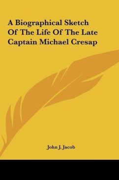 A Biographical Sketch Of The Life Of The Late Captain Michael Cresap