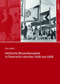 Cover Politische Massenfestspiele in Österreich zwischen 1918 und 1938