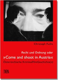 Recht und Ordnung oder "Come and shoot in Austria"