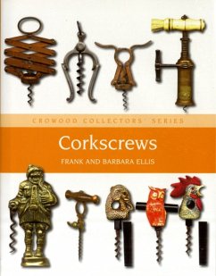 Corkscrews: A Collector's Guide - Ellis, Frank