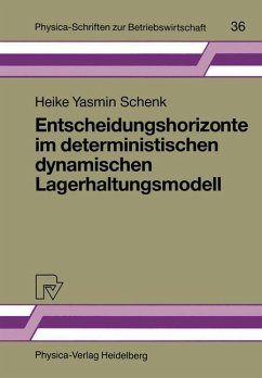 Entscheidungshorizonte im deterministischen dynamischen Lagerhaltungsmodell - Schenk, Heike Y.