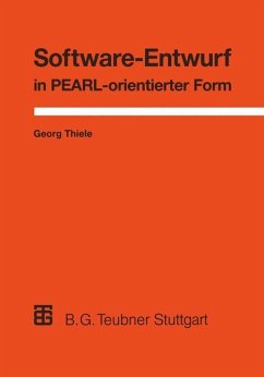 Software-Entwurf in PEARL-orientierter Form - Thiele, Georg