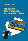 Praktische Anwendungen mit dem PC 1500 A Praktische Anwendungen mit dem PC 1500 A