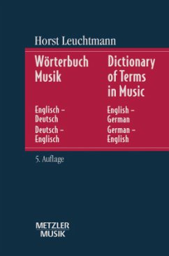 Wörterbuch Musik. Dictionary of Terms in Music, English-German/German-English - Leuchtmann, Horst