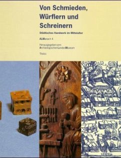 Von Schmieden, Würflern und Schreinern - Ralph Röber / Gerhard Wesselkamp / Archäologisches Landesmuseum Baden-Württemberg (Hrsg.)
