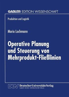 Operative Planung und Steuerung von Mehrprodukt-Fließlinien - Lochmann, Mario