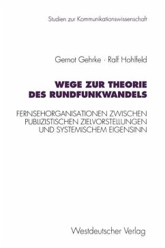 Wege zur Theorie des Rundfunkwandels - Gehrke, Gernot; Hohlfeld, Ralf