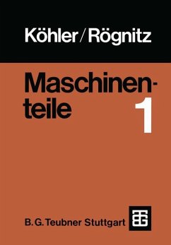 Maschinenteile Teil 1 und Teil 2 - Köhler, Günter; Rögnitz, Hans